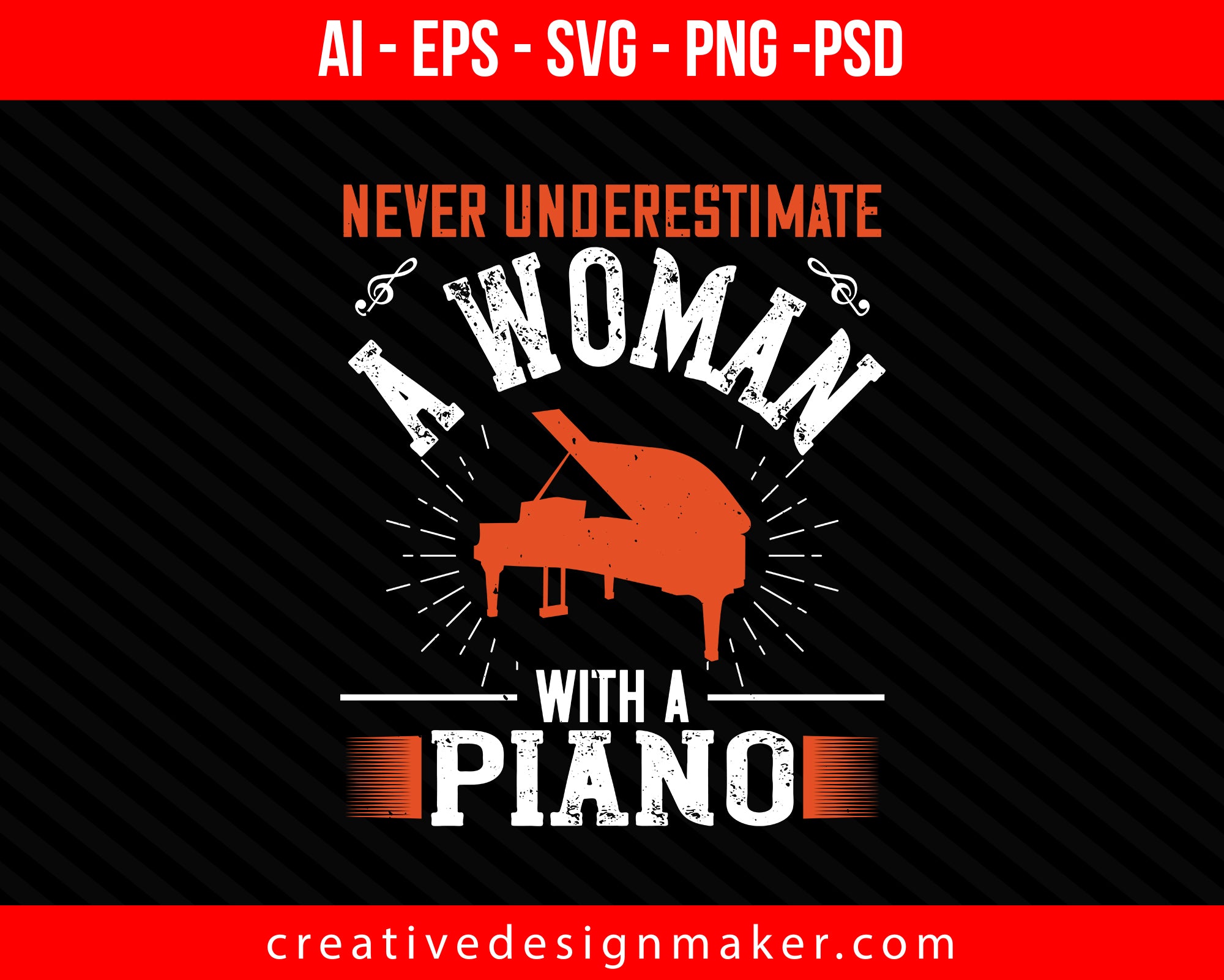 Never underestimate a woman with a piano Print Ready Editable T-Shirt SVG Design!