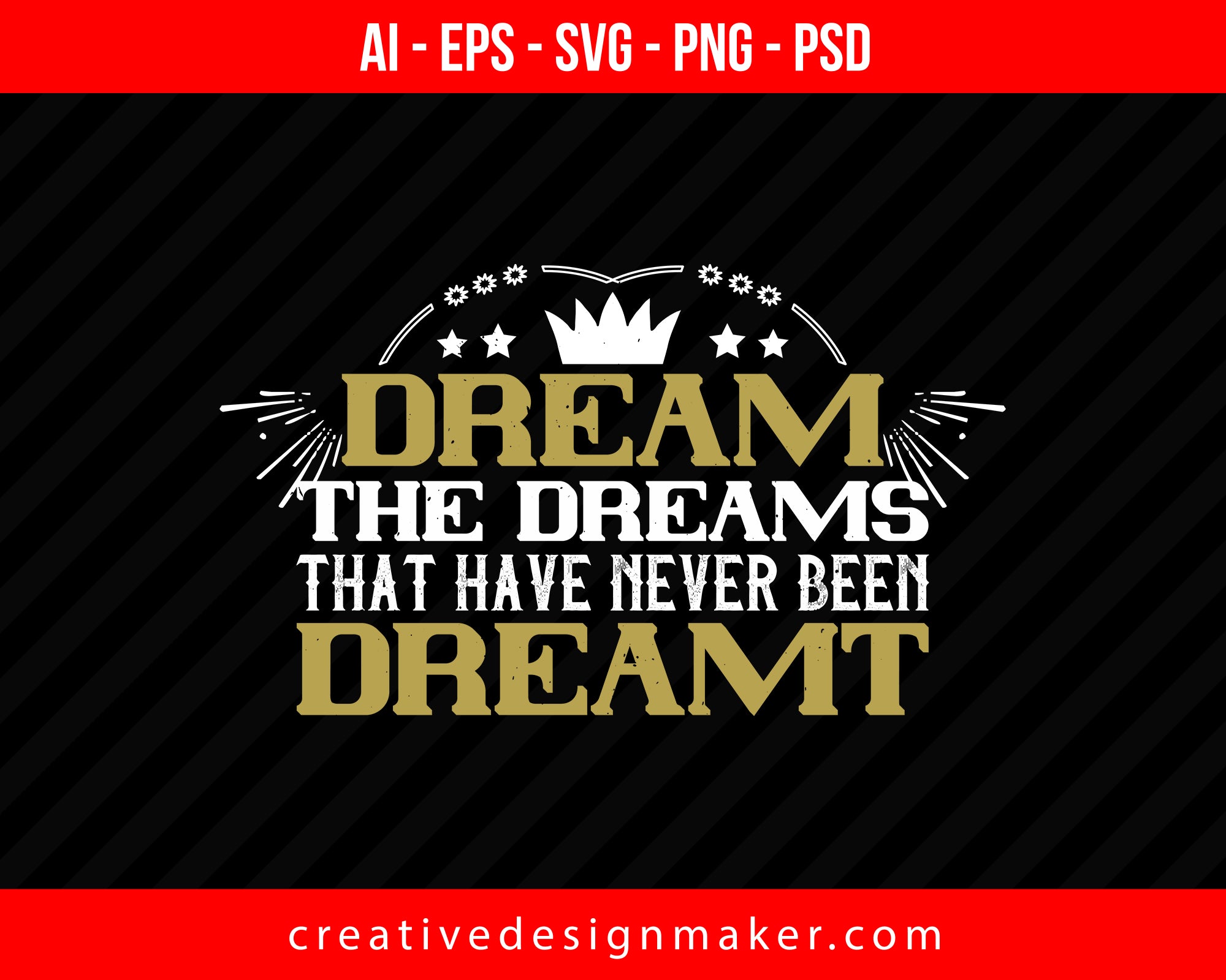 Dream the dreams that have never been dreamt Women's Day Print Ready Editable T-Shirt SVG Design!