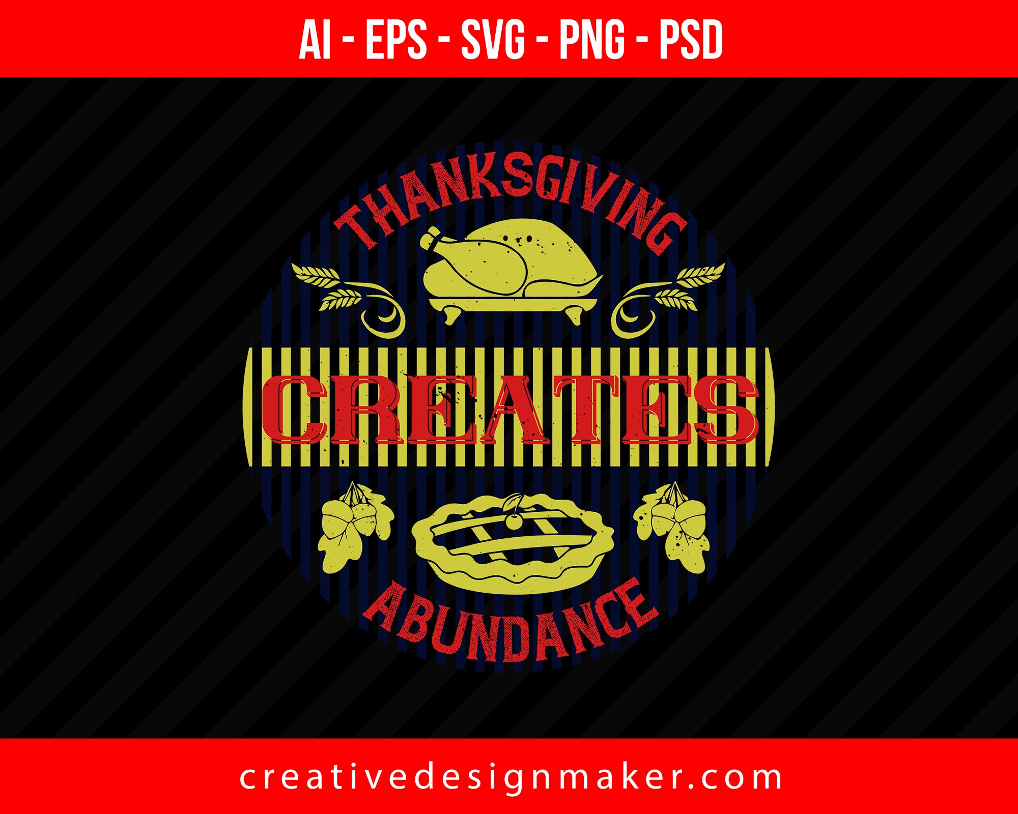 Thanksgiving creates abundance Print Ready Editable T-Shirt SVG Design!