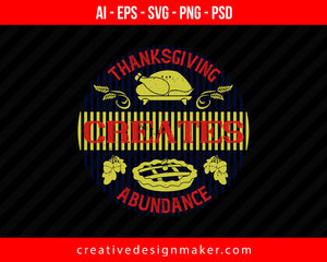 Thanksgiving creates abundance Print Ready Editable T-Shirt SVG Design!