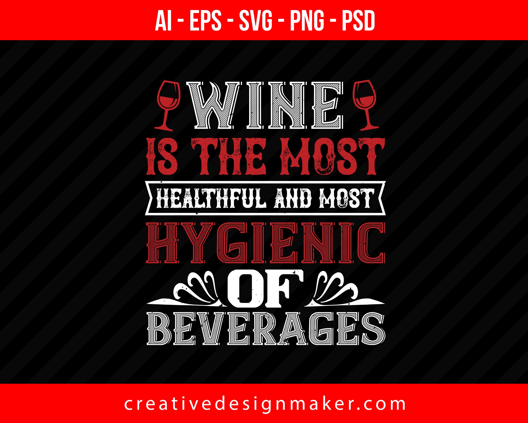 Wine is the most healthful and most Print Ready Editable T-Shirt SVG Design!