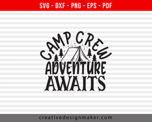 Camp Crew Adventure Awaits Camping Print Ready Editable T-Shirt SVG Design!