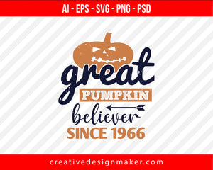 Great Pumpkin Believer Since 1966 Halloween Print Ready Editable T-Shirt SVG Design!