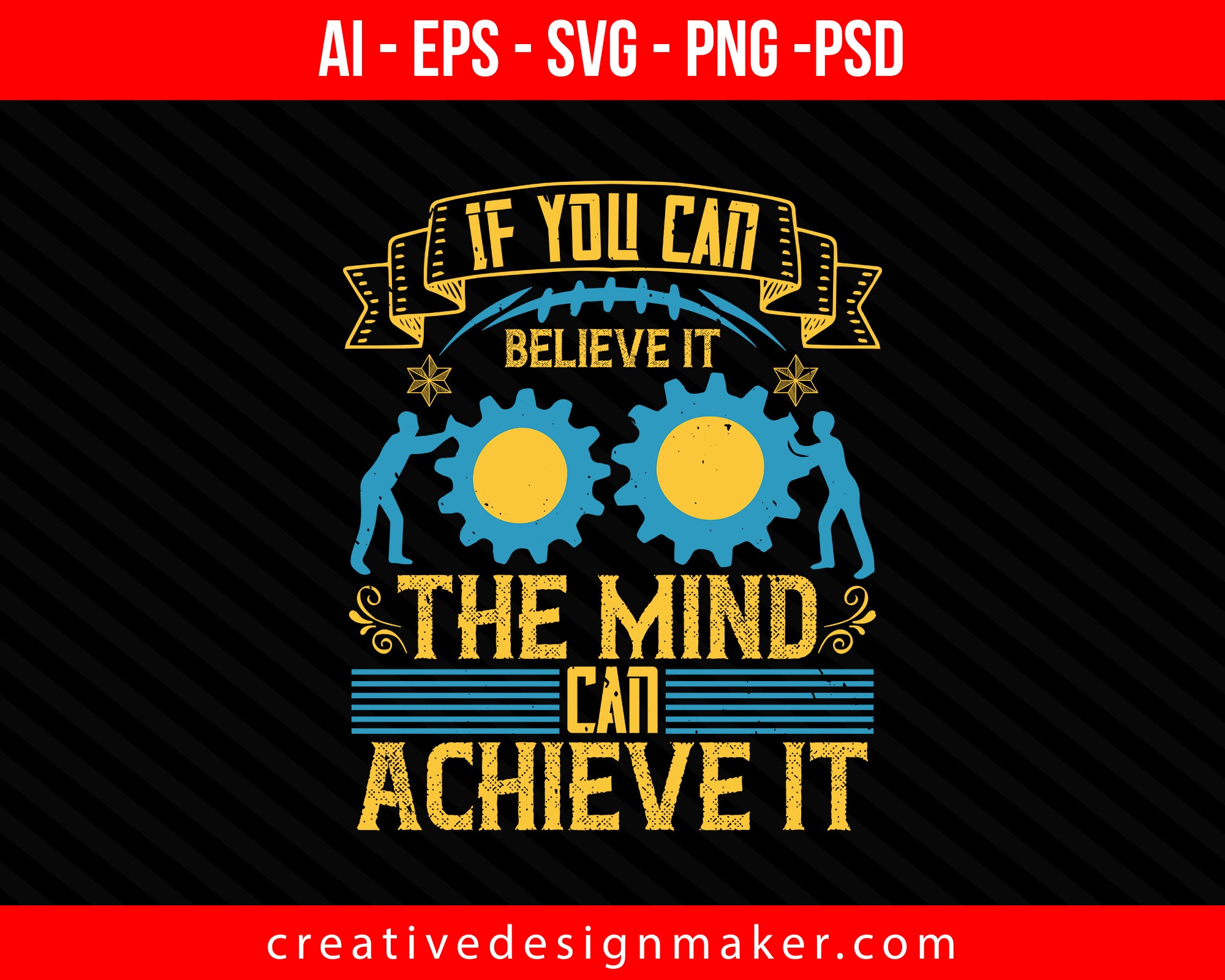 If you can believe it, the mind can achieve it Coaching Print Ready Editable T-Shirt SVG Design!