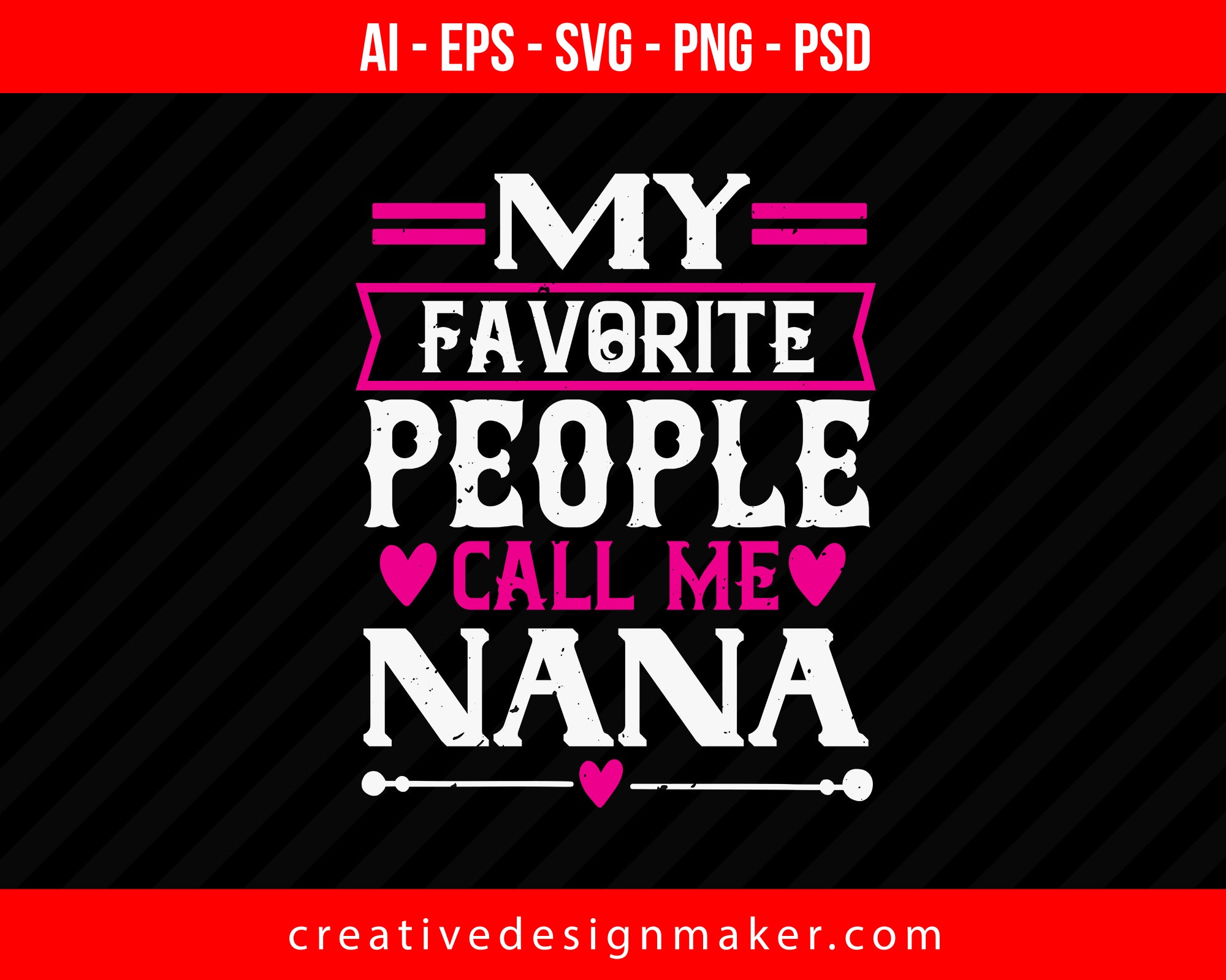 My Favorite People Call Nana Print Ready Editable T-Shirt SVG Design!