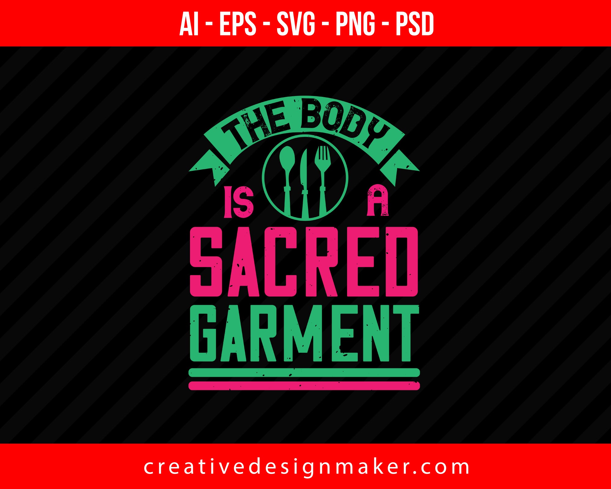 The Body Is A Sacred Garment World Health Print Ready Editable T-Shirt SVG Design!