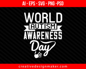 world autism awareness day Autism Print Ready Editable T-Shirt SVG Design!