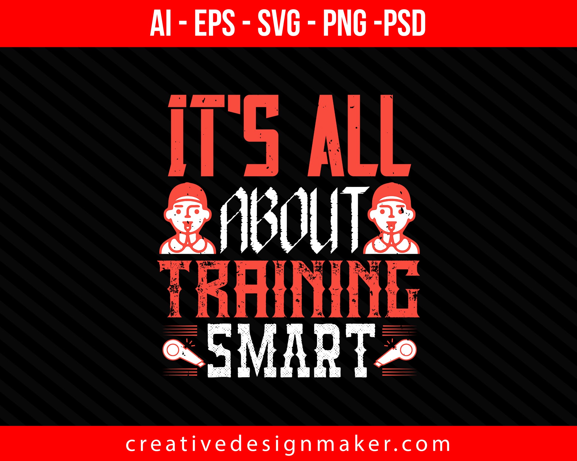 It's all about training smart Coaching Print Ready Editable T-Shirt SVG Design!
