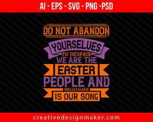 Do not abandon yourselves to despair Easter Print Ready Editable T-Shirt SVG Design!