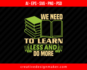 We need to learn less and do more Roller Coaster Print Ready Editable T-Shirt SVG Design!