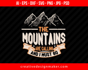 The Mountains Are Calling And I Must Go Hiking Print Ready Editable T-Shirt SVG Design!