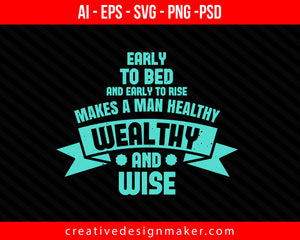 Early to bed and early to rise makes a man healthy, wealthy, and wise Sleeping Print Ready Editable T-Shirt SVG Design!