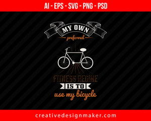 My own preferred fitness regime is to use my bicycle Vehicles Print Ready Editable T-Shirt SVG Design!