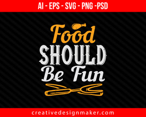 Food should be fun Cooking Print Ready Editable T-Shirt SVG Design!