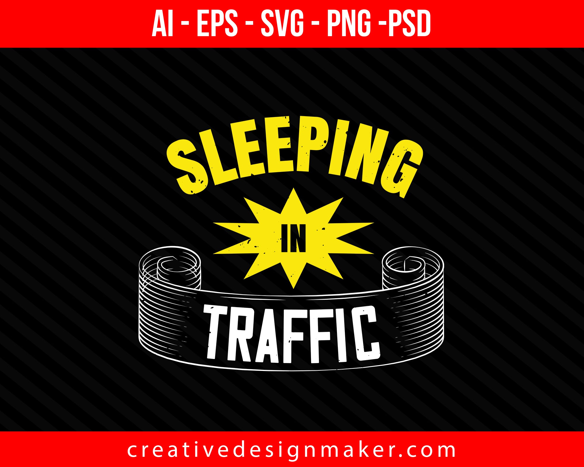 sleeping in traffic Print Ready Editable T-Shirt SVG Design!