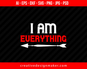 I Am Everything Couple Print Ready Editable T-Shirt SVG Design!