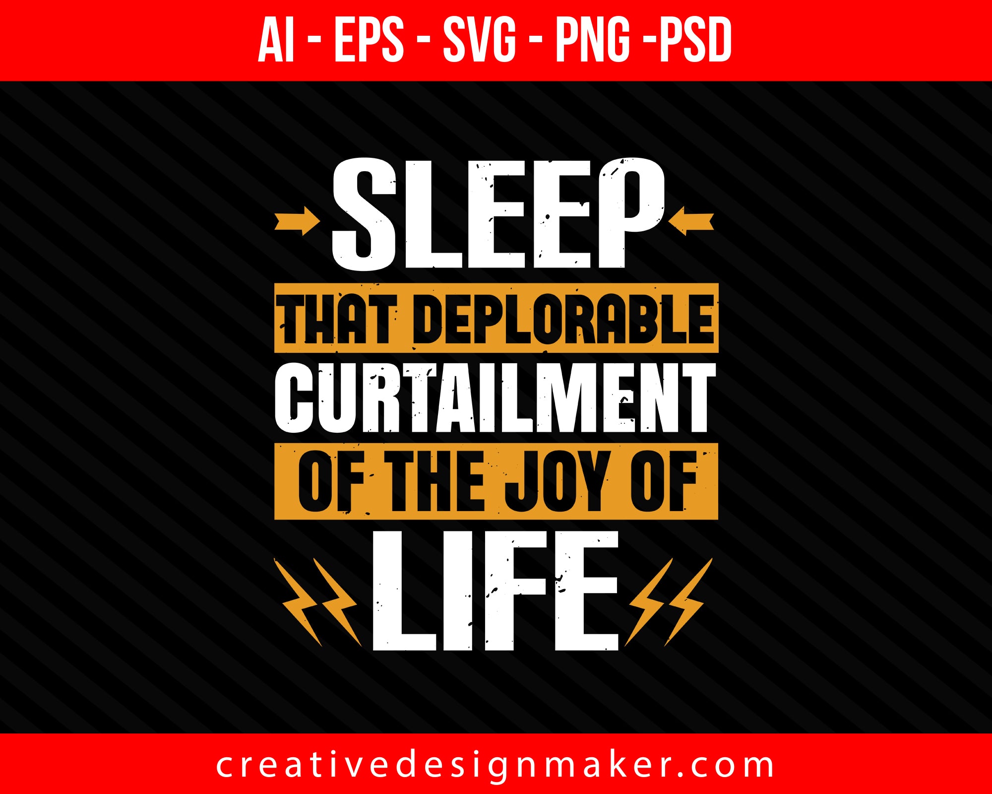 Sleep, that deplorable curtailment of the joy of life Print Ready Editable T-Shirt SVG Design!