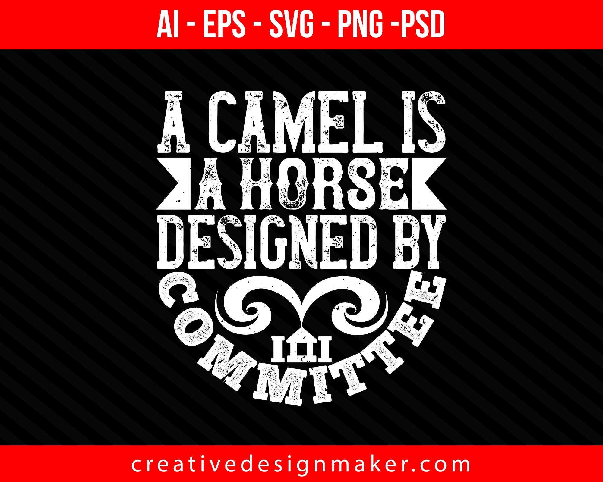 A camel is a horse designed by committee Architect Print Ready Editable T-Shirt SVG Design!