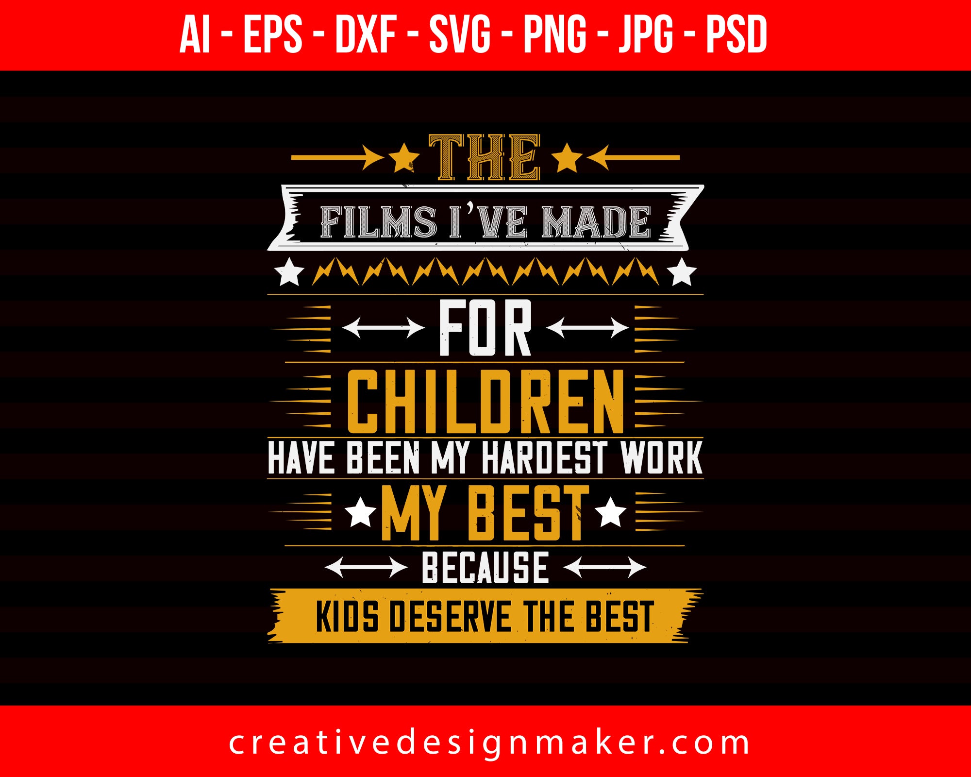 The Films I’ve Made For Children Have Been My Hardest Work Mom Print Ready Editable T-Shirt SVG Design!