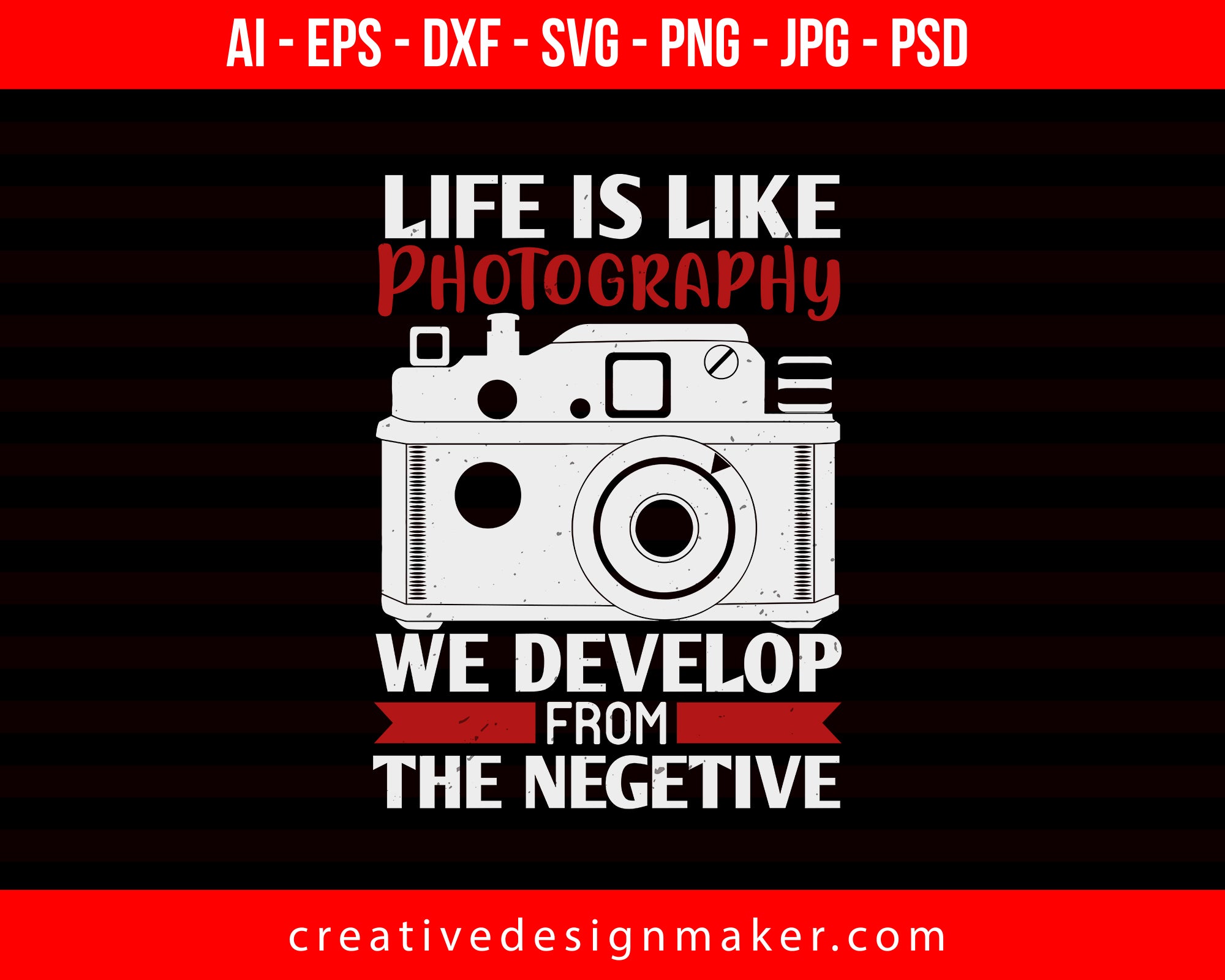 Life Is Like Photography Print Ready Editable T-Shirt SVG Design!