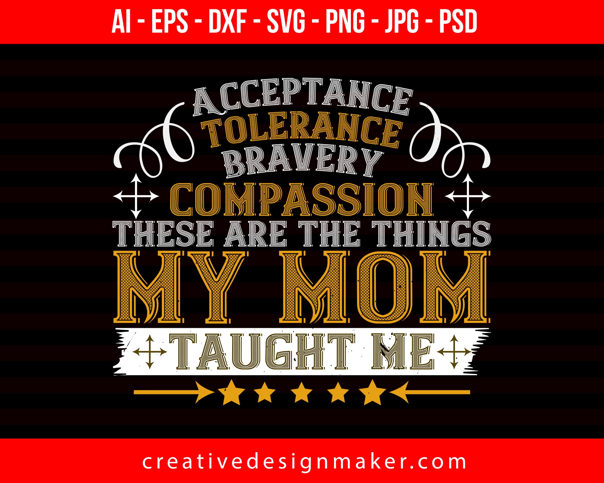 Acceptance, Tolerance, Bravery, Compassion Mom Print Ready Editable T-Shirt SVG Design!