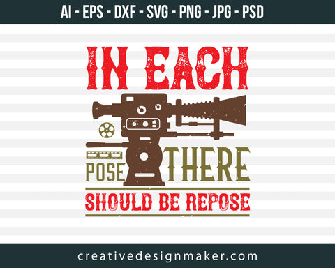 In Each Pose There Should Be Repose Photography Print Ready Editable T-Shirt SVG Design!