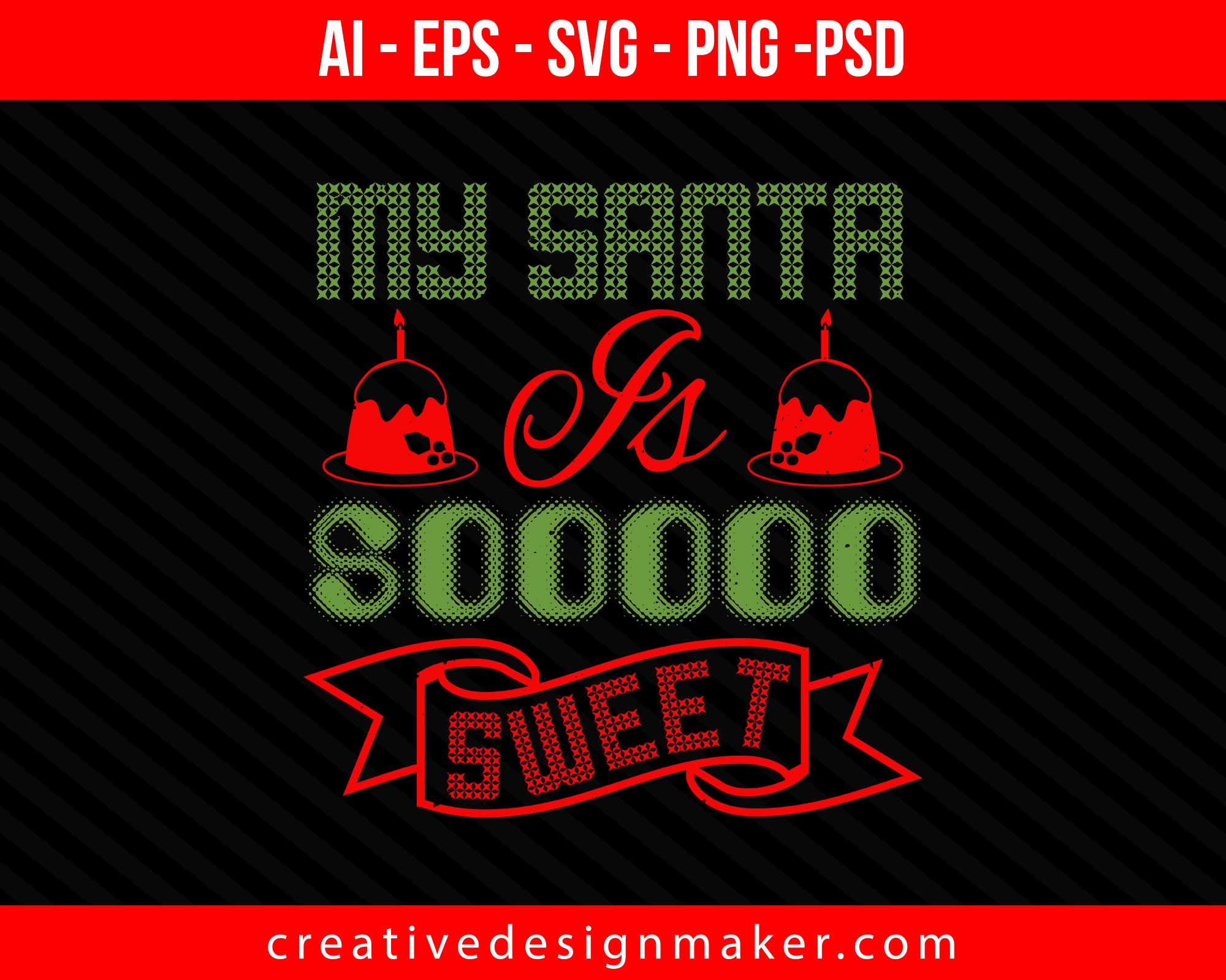 My santa is sooooo sweet Christmas Print Ready Editable T-Shirt SVG Design!