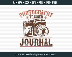 Photography Teacher Journal Print Ready Editable T-Shirt SVG Design!