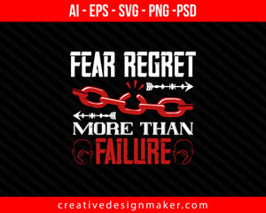 Fear regret more than failure Coaching Print Ready Editable T-Shirt SVG Design!