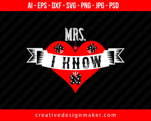 Mrs. I Know Couple Print Ready Editable T-Shirt SVG Design!