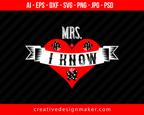 Mrs. I Know Couple Print Ready Editable T-Shirt SVG Design!