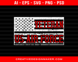 Veteran Us Air Force Print Ready Editable T-Shirt SVG Design!