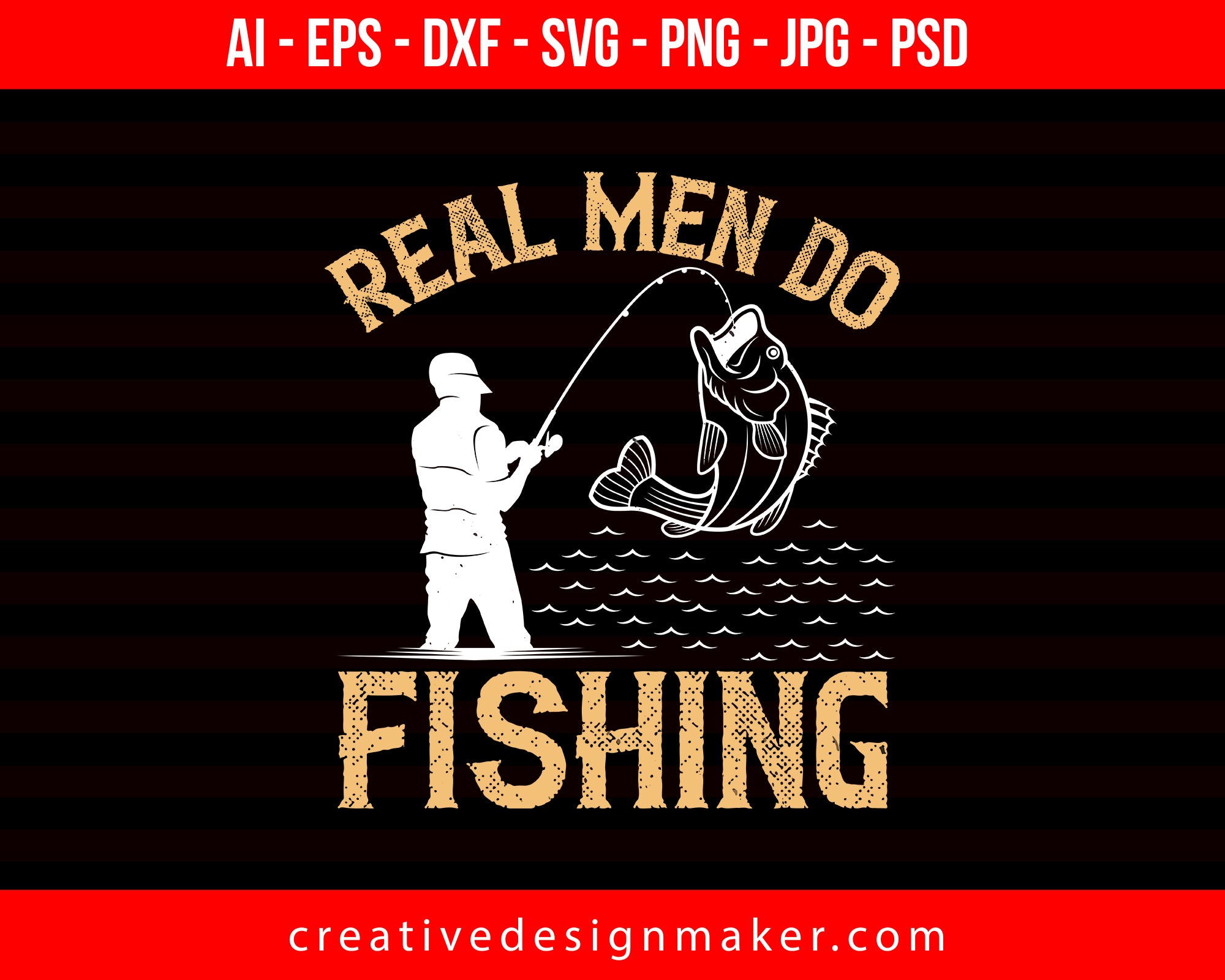 Real men do Fishing Print Ready Editable T-Shirt SVG Design!