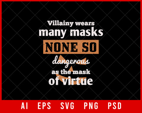 Villainy Wears Many Masks None So Dangerous as The Mask of Virtue Halloween Editable T-shirt Design Digital Download File