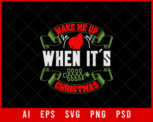 Wake Me Up When It´s Christmas Funny Editable T-shirt Design Digital Download File