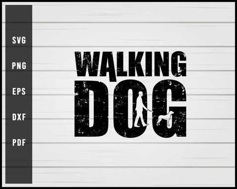 Walking Dog svg png eps Silhouette Designs For Cricut And Printable Files