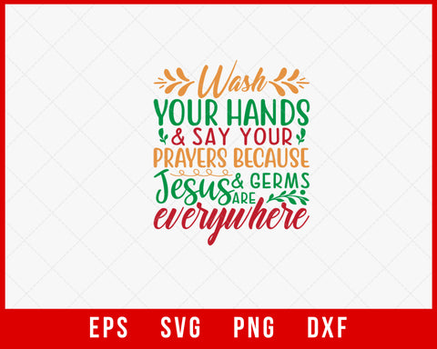 Wash Your Hands & Say Your Prayer Merry Christmas SVG Cut File for Cricut and Silhouette