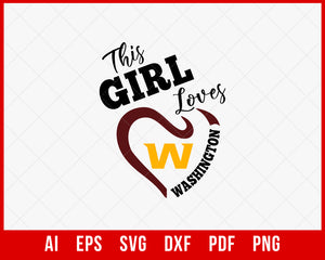 This Girl Loves Washington Football SVG File for Cricut Maker and Silhouette Cameo Digital Download