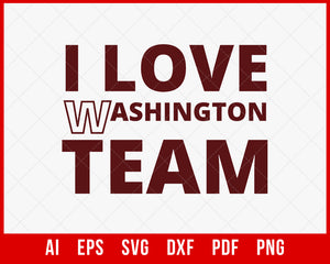 I Love Washington Team T-shirt Design SVG File for Cricut Maker and Silhouette Cameo Digital Download