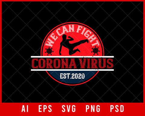 We Can Fight Corona Virus Est.2020 Editable T-shirt Design Digital Download File