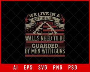 We Live in A World That Has Walls Military Editable T-shirt Design Digital Download File