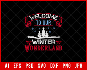 Welcome to Our Winter Wonderland Funny Christmas Editable T-shirt Design Digital Download File