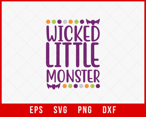 Wicked Little Monster Funny Halloween SVG Cutting File Digital Download