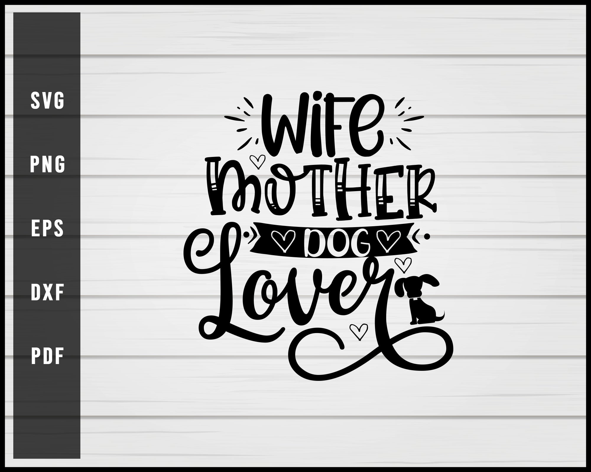 Wife mother dog lover svg png eps Silhouette Designs For Cricut And Printable Files