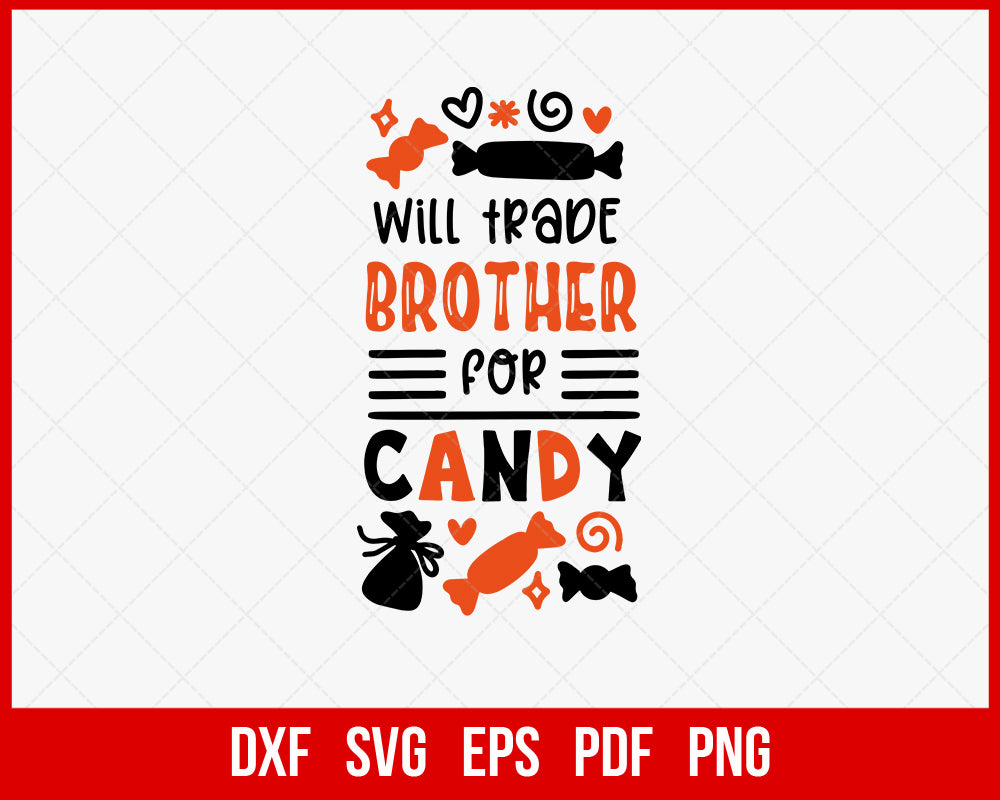 Will Trade Brother for Candy Funny Halloween SVG Cutting File Digital Download