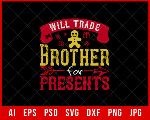 Will Trade Brother for Presents Funny Christmas Editable T-shirt Design Digital Download File
