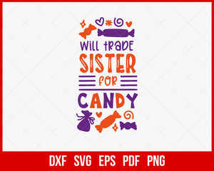 Will Trade Sister for Candy Funny Halloween SVG Cutting File Digital Download