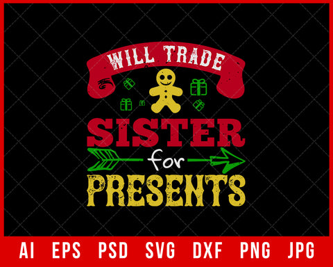 Will Trade Sister for Presents Funny Christmas Editable T-shirt Design Digital Download File
