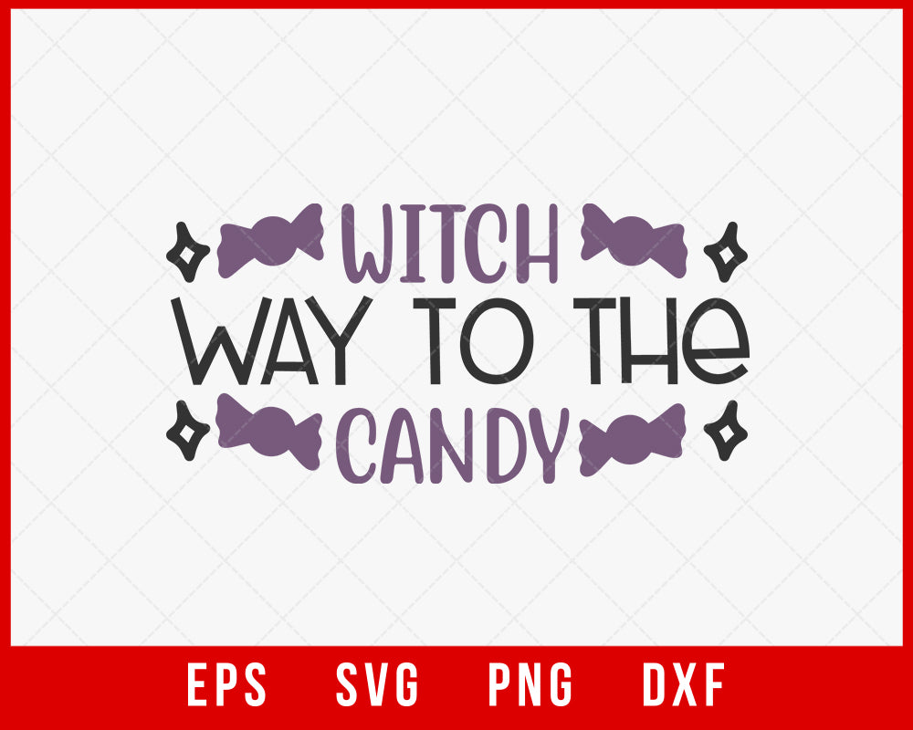 Witch Way to the Candy Funny Halloween SVG Cutting File Digital Download