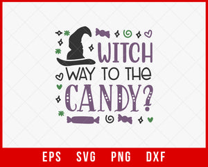 Witch Way to the Candy Funny Halloween SVG Cutting File Digital Download